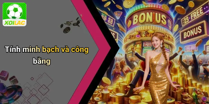 Tính minh bạch và công bằng