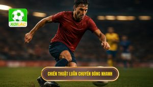 Chiến thuật luân chuyển bóng nhanh
