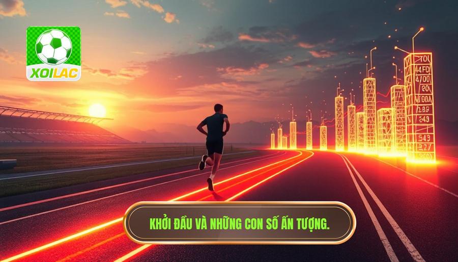 Xuất phát điểm và những con số biết nói