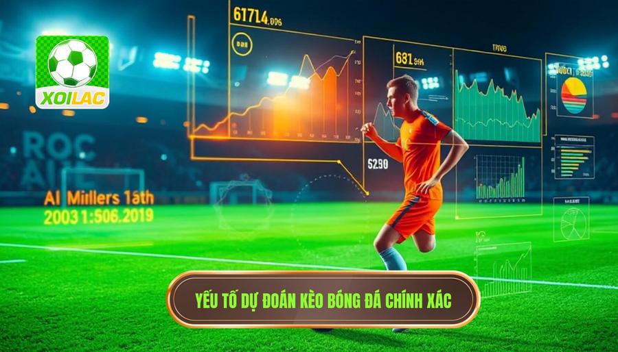 Các yếu tố quyết định việc kèo bóng đá có thể dự đoán chính xác không