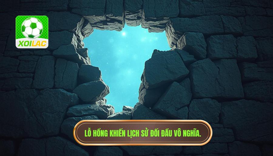 Những lỗ hổng khiến lịch sử đối đầu trở nên vô nghĩa